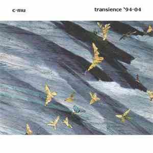 C-mu - Transience '94-04 FLAC