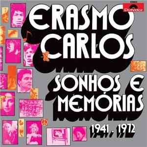Erasmo Carlos - Sonhos E Memórias 1941 . 1972 FLAC