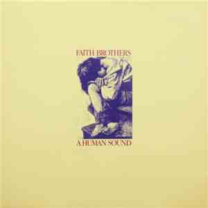 Faith Brothers - A Human Sound FLAC