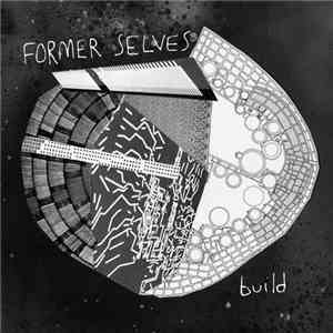 Former Selves - Build FLAC