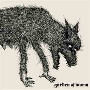 Garden Of Worm - Garden Of Worm FLAC