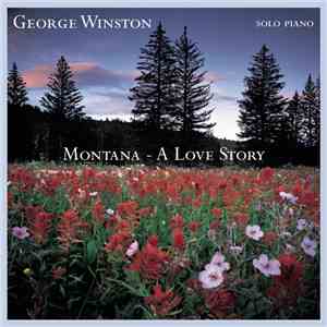 George Winston - Montana - A Love Story FLAC