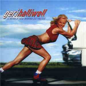 Geri Halliwell - Scream If You Wanna Go Faster FLAC