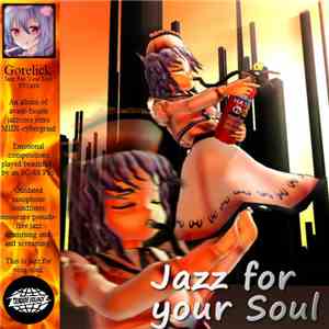 Gorelick  - Jazz For Your Soul FLAC