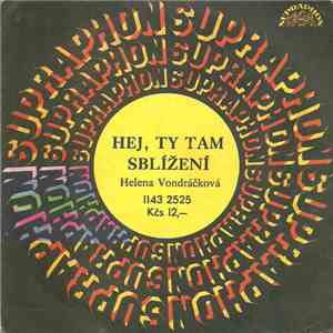 Helena Vondráčková - Hej, Ty Tam / Sblížení FLAC