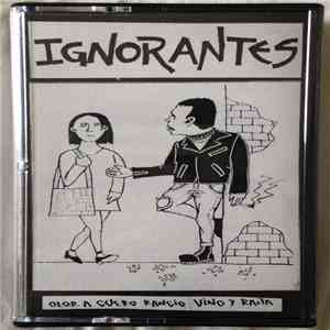 Ignorantes - Olor A Cuero Rancio, Vino Y Raja FLAC