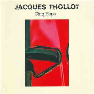 Jacques Thollot - Cinq Hops FLAC