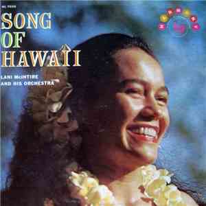 Lani McIntire And His Orchestra - Song Of Hawaii FLAC