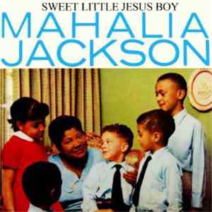 Mahalia Jackson - Sweet Little Jesus Boy FLAC