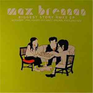Max Brennan - Biggest Story Rmxs EP FLAC