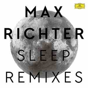 Max Richter - Sleep Remixes FLAC