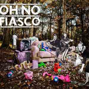 Oh No Fiasco - Oh No Fiasco FLAC