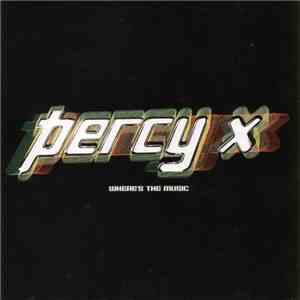 Percy X - Where's The Music FLAC