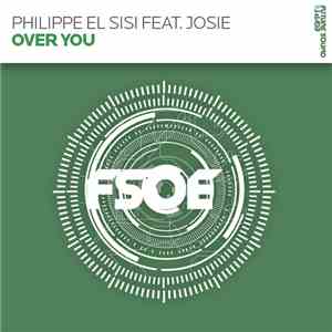 Philippe El Sisi Feat. Josie  - Over You FLAC