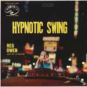 Reg Owen And His Orchestra - Hypnotic Swing FLAC