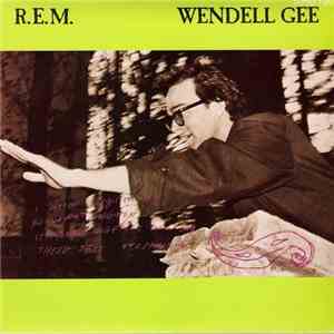 R.E.M. - Wendell Gee FLAC