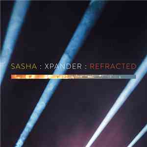 Sasha - Xpander : Refracted FLAC