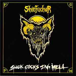 Shitfucker - Suck Cocks In Hell FLAC