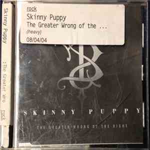 Skinny Puppy - The Greater Wrong Of The Right FLAC
