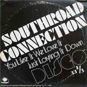 Southroad Connection - Just Laying It Down / You Like It, We Love It FLAC