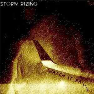 Storm Rizing - Watch It Fall (Good Morning America) FLAC