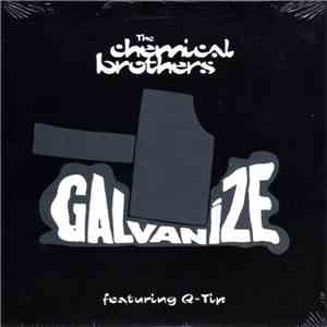 The Chemical Brothers Featuring Q-Tip - Galvanize FLAC