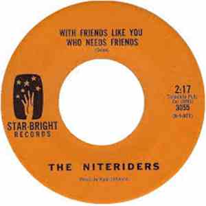 The Niteriders - With Friends Like You Who Needs Friends / Just Call On Me FLAC