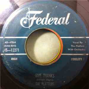 The Platters - Give Thanks / I Need You All The Time FLAC