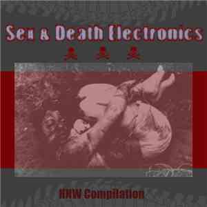 Various - Sex & Death Electronics (HNW Compilation) FLAC