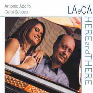 Antonio Adolfo E Carol Saboya - La E Ca Here And There FLAC