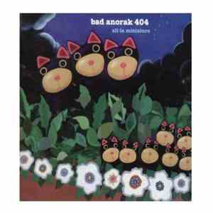 Bad Anorak 404 - All In Miniature FLAC