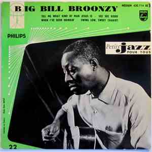 Big Bill Broonzy - Tell Me What Kind Of Man Jesus Is FLAC