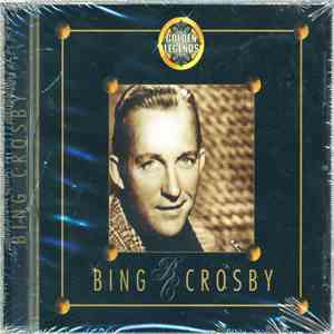 Bing Crosby - Golden Legends FLAC