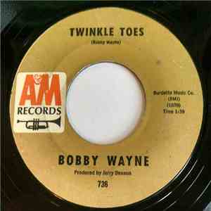 Bobby Wayne - Twinkle Toes FLAC