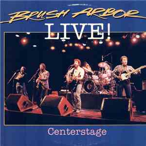 Brush Arbor - Brush Arbor Live!/Centerstage FLAC