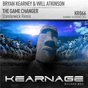 Bryan Kearney & Will Atkinson - The Game Changer (Standerwick Remix) FLAC