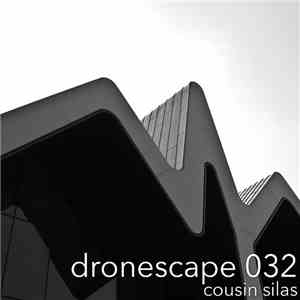Cousin Silas - Dronescape 032 FLAC