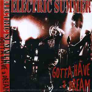 Electric Summer - Gotta Have A Dream!! FLAC