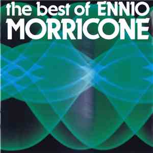 Ennio Morricone - The Best Of Ennio Morricone FLAC
