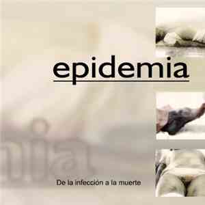Epidemia - De La Infección A La Muerte FLAC