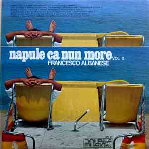 Francesco Albanese - Napule Ca Nun More Vol. 2 FLAC