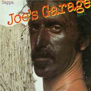 Frank Zappa - Joe's Garage Act I FLAC