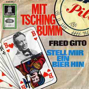 Fred Gito - Mit Tsching-Bumm / Stell Mir Ein Bier Hin FLAC