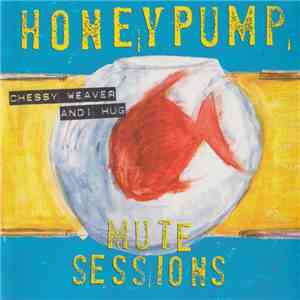 Honeypump - Mute Sessions FLAC