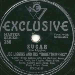 Joe Liggins And His "Honeydrippers" - Sugar / You'll Miss Me Sure's You're Born FLAC