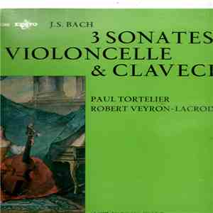 J.S. Bach, Paul Tortelier, Robert Veyron-Lacroix - 3 Sonates Pour Violoncelle & Clavecin FLAC