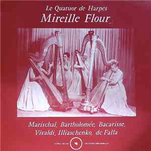 Le Quatuor De Harpes - Mireille Flour - Marischal, Bartholomée, Bacarisse, Vivaldi, Illiaschenko, De Falla FLAC