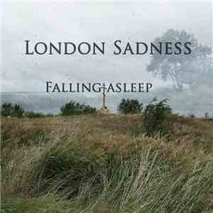 London Sadness - Falling Asleep FLAC