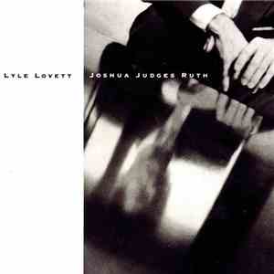 Lyle Lovett - Joshua Judges Ruth FLAC