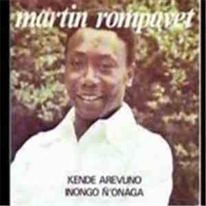 Martin Rompavet - Kende Arevuno / Inongo Ñ'Onaga FLAC